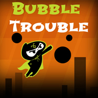 Bubble Trouble